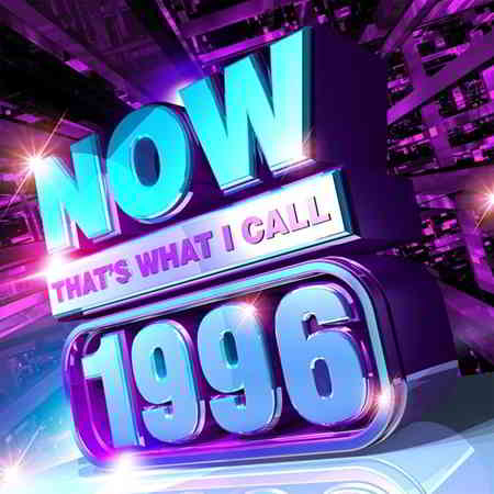 NOW That's What I Call 1996 от PMEDIA (2019) скачать торрент