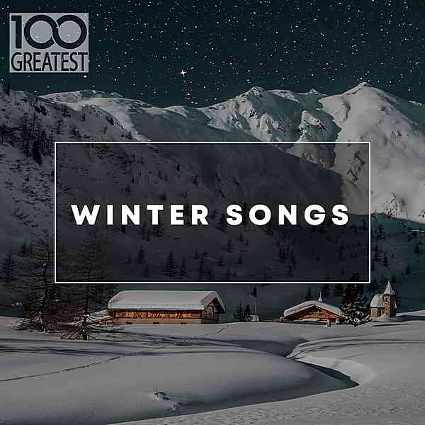 100 Greatest Winter Songs (2019) скачать через торрент