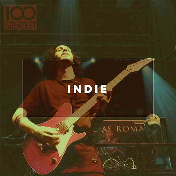 100 Greatest Indie (2019) скачать через торрент