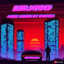 Mind.Divided - Music Driven By Emotion (2019) скачать через торрент