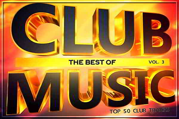 Top 50 Club Tracks 3 (2019) скачать торрент