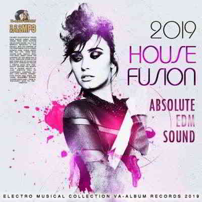 House Fusion: Absolute EDM Sound (2019) скачать торрент