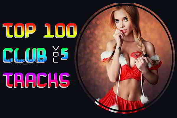 Top 100 Club Tracks Vol.5 (2019) скачать торрент
