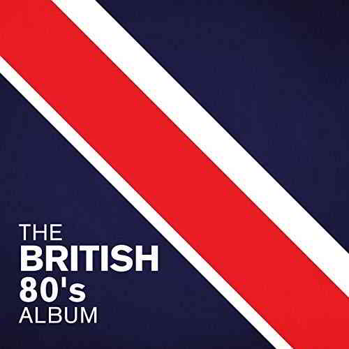 The British 80's Album (2020) скачать торрент
