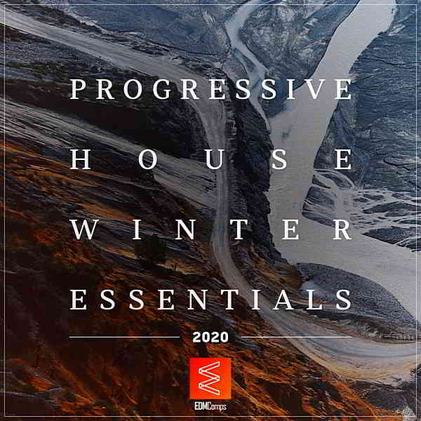 Progressive House Winter Essentials 2020 [EDM Comps]