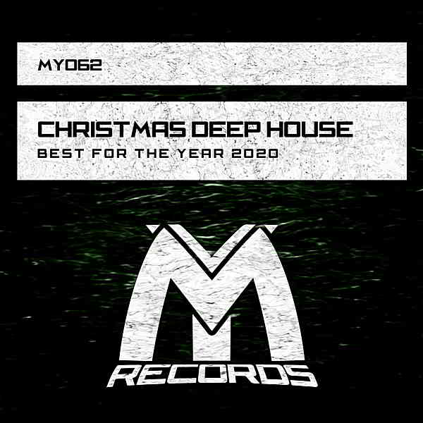 Christmas Deep House: Best For The Year 2020