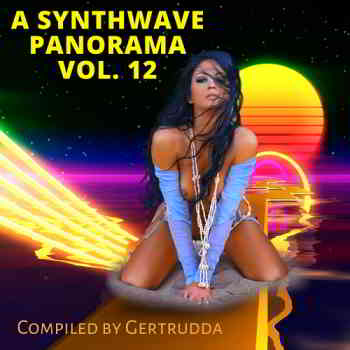 A Synthwave Panorama Vol. 12 (Compiled by Gertrudda)