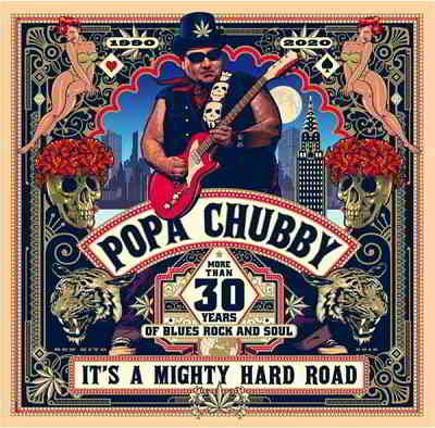 Popa Chubby - It's a Mighty Hard Road