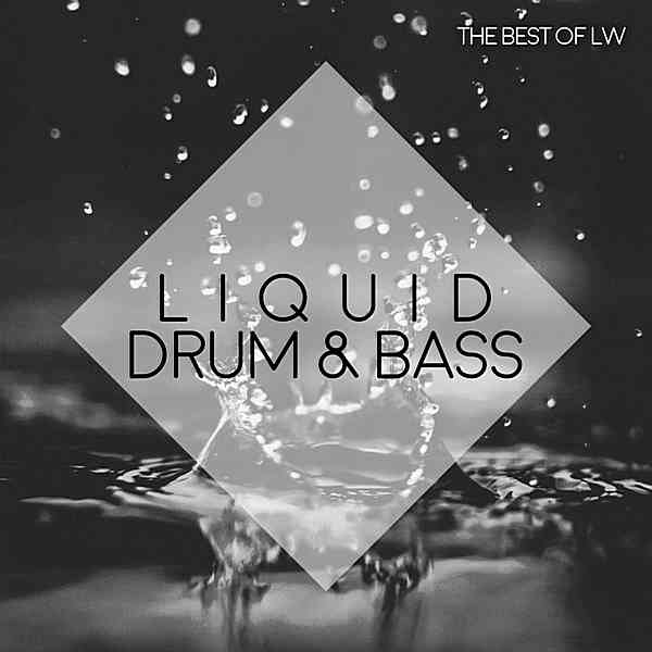 Best Of LW Liquid Drum & Bass IV (2020) скачать торрент