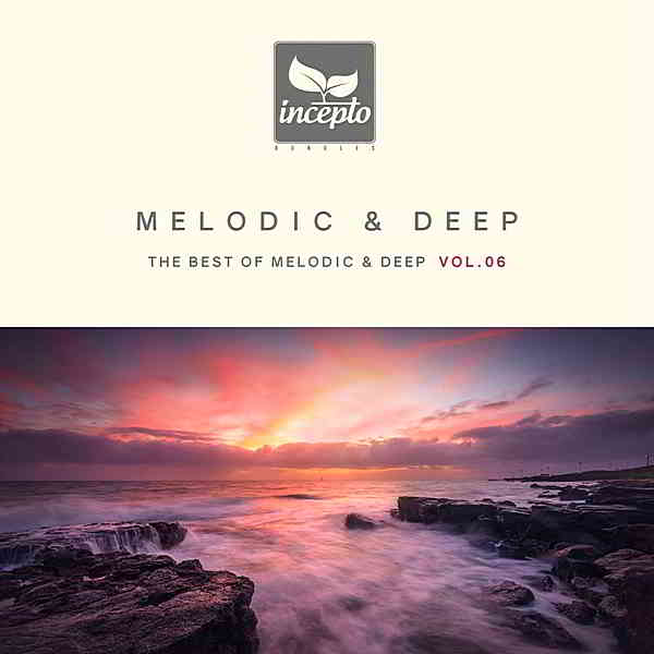 Melodic &amp; Deep Vol. 06