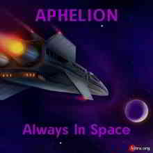 APHELION - Always In Space