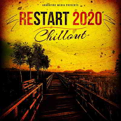 Restart 2020 Chillout [Andorfine Germany] (2020) скачать через торрент