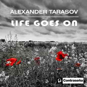 Alexander Tarasov - Life Goes On (2020) скачать через торрент