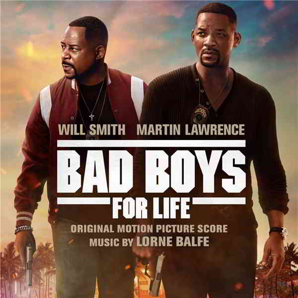 Плохие парни навсегда / Bad Boys For Life [Music by Lorne Balfe] (2020) скачать через торрент