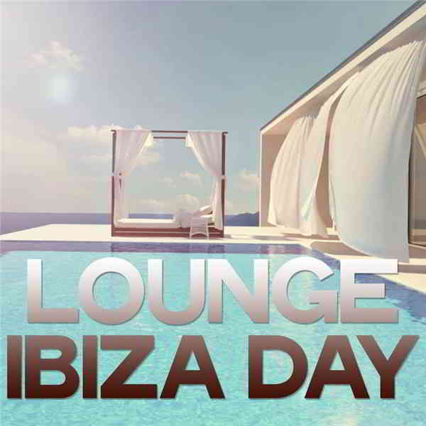 Lounge Ibiza Day (2020) скачать через торрент