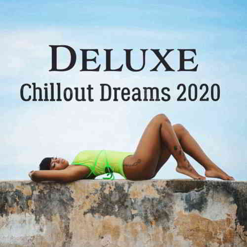 Deluxe Chillout Dreams