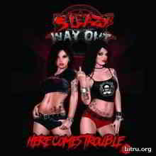 Sleazy Way Out - Here Comes Trouble (2020) скачать через торрент