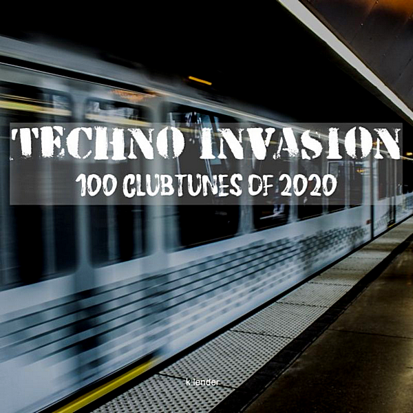 Techno Invasion 100 Clubtunes Of 2020