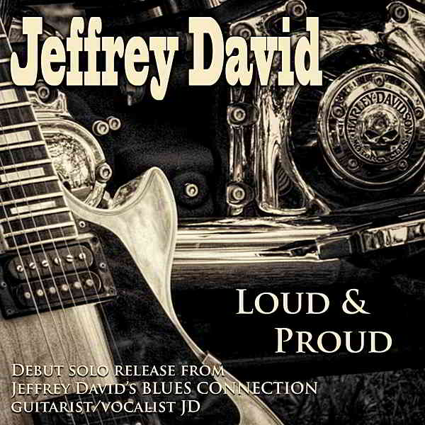 Jeffrey David - Loud &amp; Proud