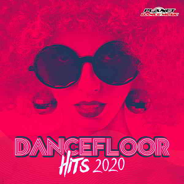 Dancefloor Hits 2020 [Planet Dance Music] (2020) скачать торрент
