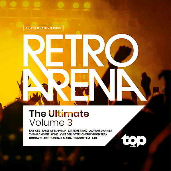 TOPradio: The Ultimate Retro Arena Volume 3