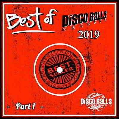 Best Of Disco Balls Records 2019 Part 1 (2020) скачать через торрент