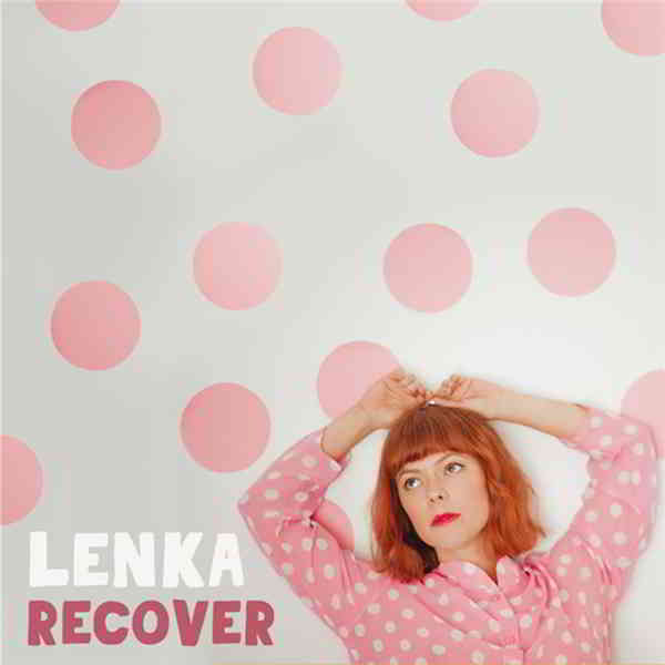 Lenka - Recover [EP] (2020) скачать торрент