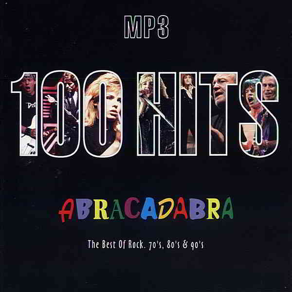 100 Hits Abracadabra: The Best Of Rock 70's, 80's & 90's (2020) скачать торрент