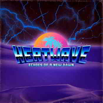 Heatwave - Echoes Of A New Dawn (2020) скачать через торрент