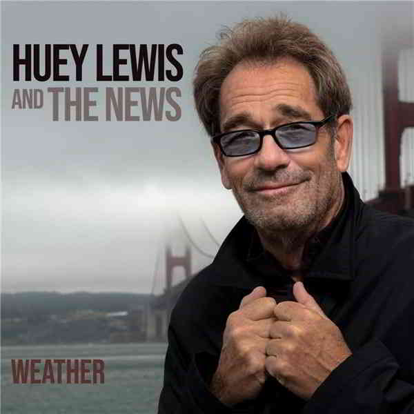 Huey Lewis and The News - Weather (2020) скачать торрент