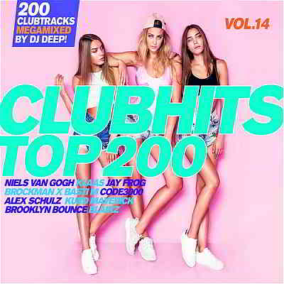 Clubhits Top 200 Vol.14: Mixed by DJ Deep [3CD]