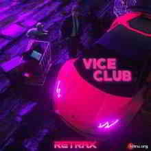 Retrax - Vice Club