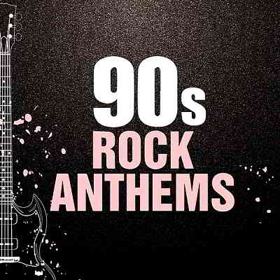 90s Rock Anthems (2020) скачать через торрент