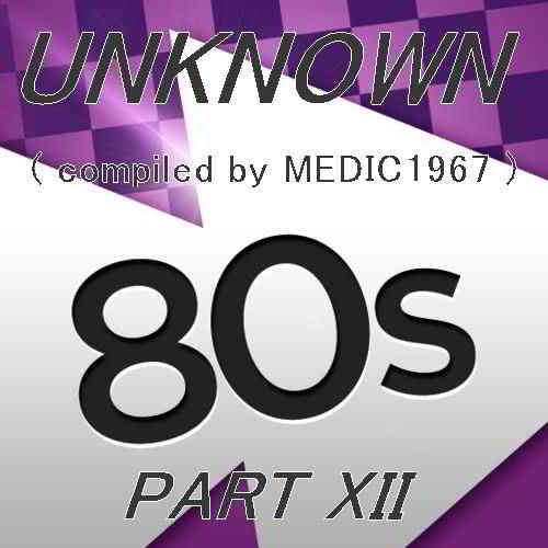 UNKNOWN 80'S (PART XII) (2020) скачать через торрент