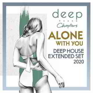 Alone With You: Deep House Extended Set