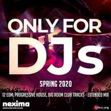 Only For DJs - Spring 2020