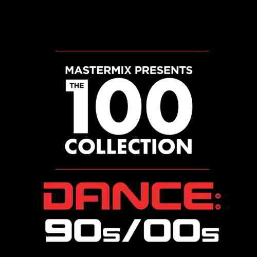 Mastermix Presents: The 100 Collection Dance 90s-00s (2020) скачать через торрент