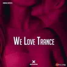 We Love Trance (2020) скачать торрент