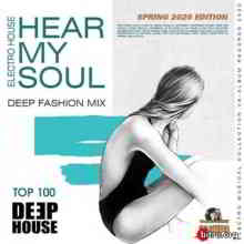 Hear My Soul: Deep House Fashion Mix (2020) скачать через торрент