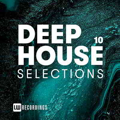 Deep House Selections Vol.10 (2020) скачать через торрент