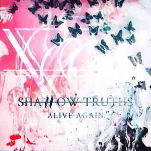 Shallow Truths - Alive Again (2020) скачать через торрент