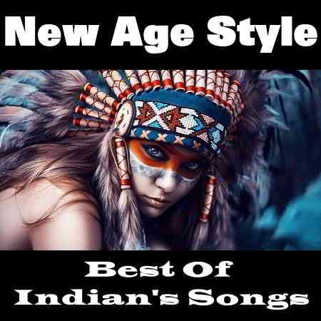New Age Style - Best Of Indian's Songs