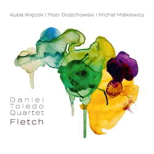 Daniel Toledo Quartet - Fletch (2020) скачать через торрент