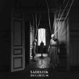 Sadistik - Delirium (2020) скачать торрент