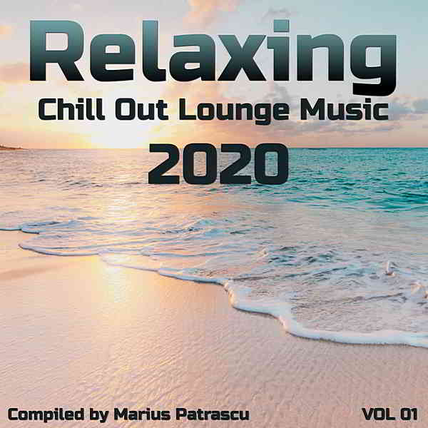 Relaxing Chill Out Lounge Music 2020 Vol.01