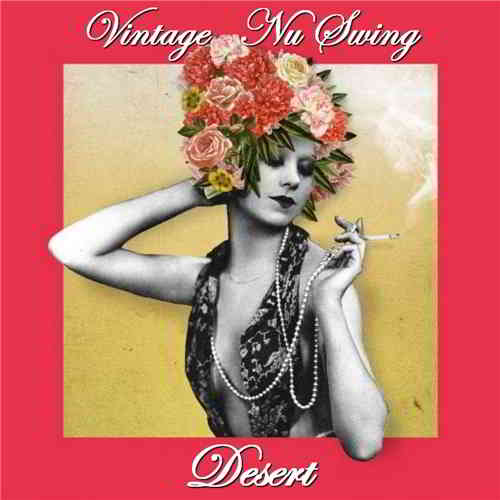 Vintage Nu Swing Desert (2020) скачать через торрент