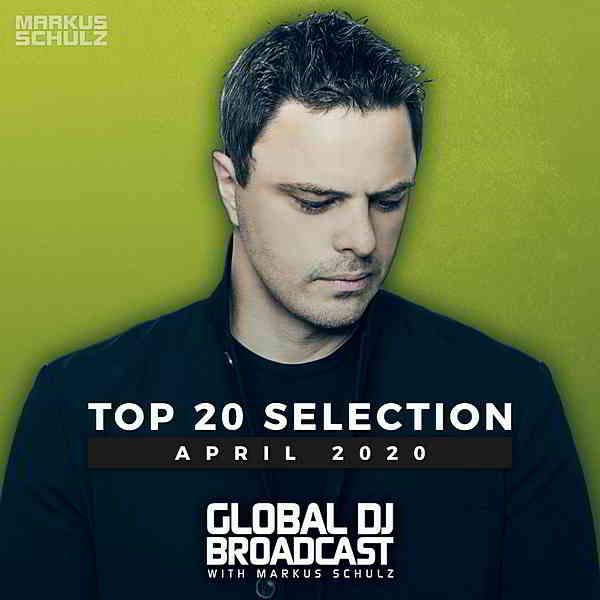 Global DJ Broadcast: Top 20 April 2020