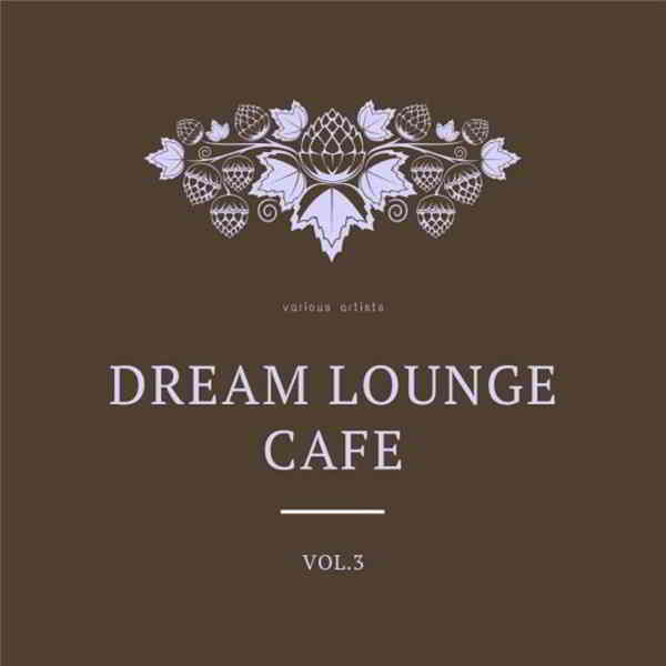 Dream Lounge Cafe, Vol. 3