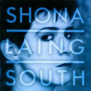 Shona Laing - South (серия "Другие восьмидесятые")