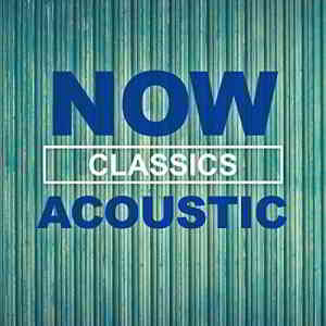 NOW Acoustic Classics (2020) торрент